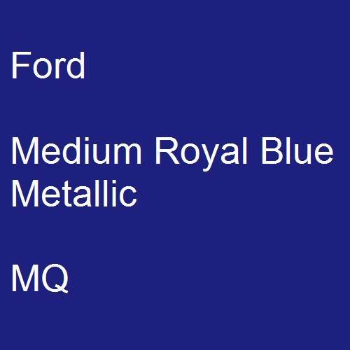 Ford, Medium Royal Blue Metallic, MQ.